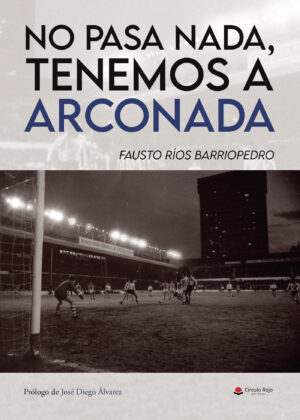 NO PASA NADA, TENEMOS A ARCONADA