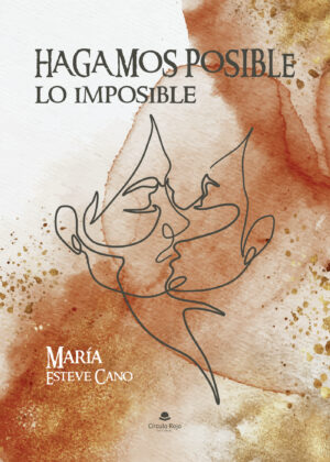 HAGAMOS POSIBLE LO IMPOSIBLE