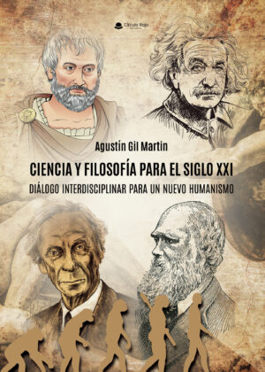 CIENCIA Y FILOSOFÍA PARA EL SIGLO XXI 9788411898843