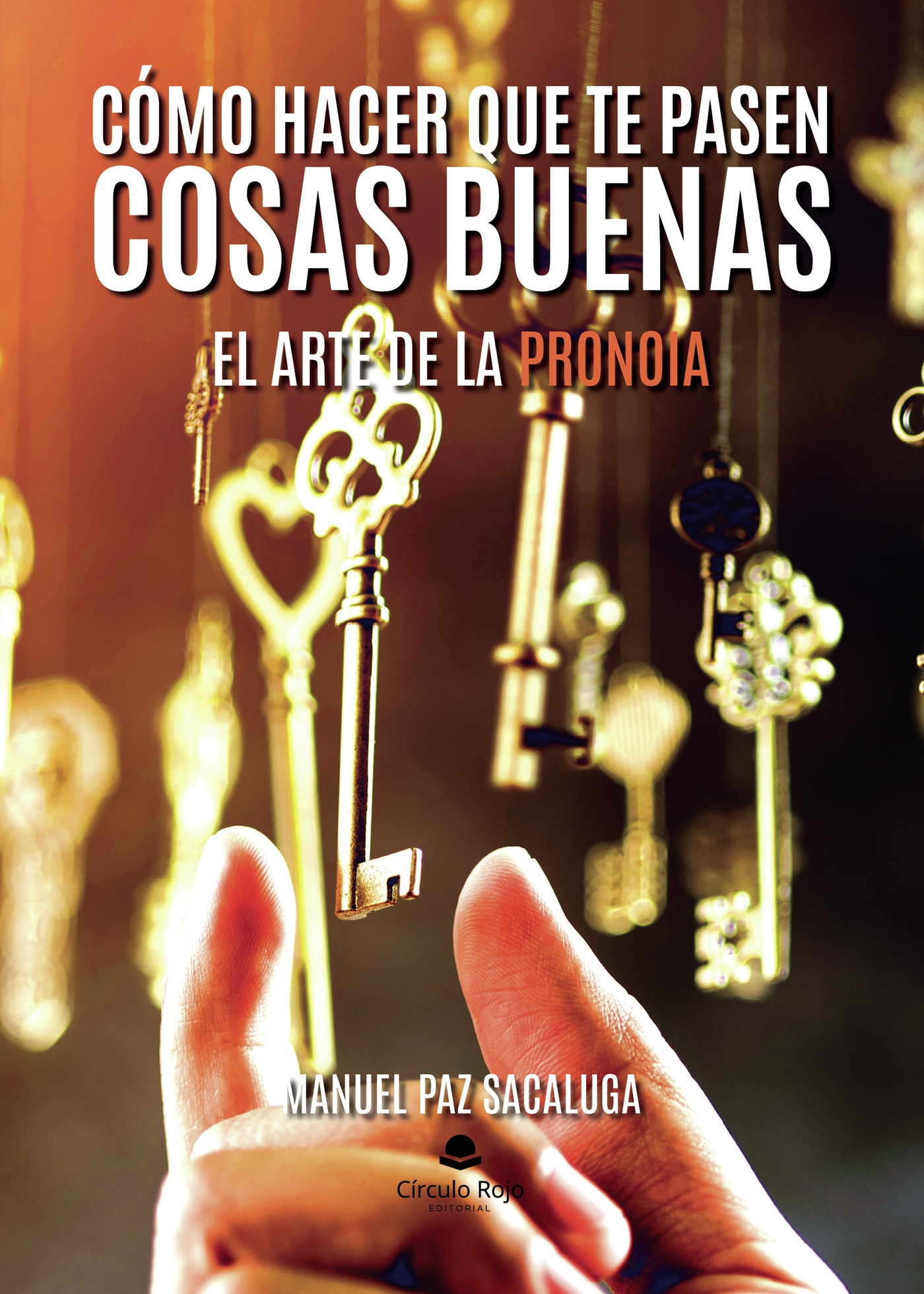 EL ARTE DE LA PRONOIA