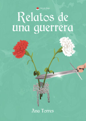 RELATOS DE UNA GUERRERA