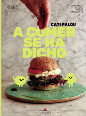 ¿A COMER SE HA DICHO! 9788411990912