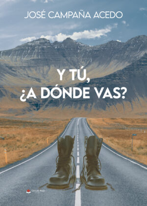 Y TÚ, ¿A DÓNDE VAS?