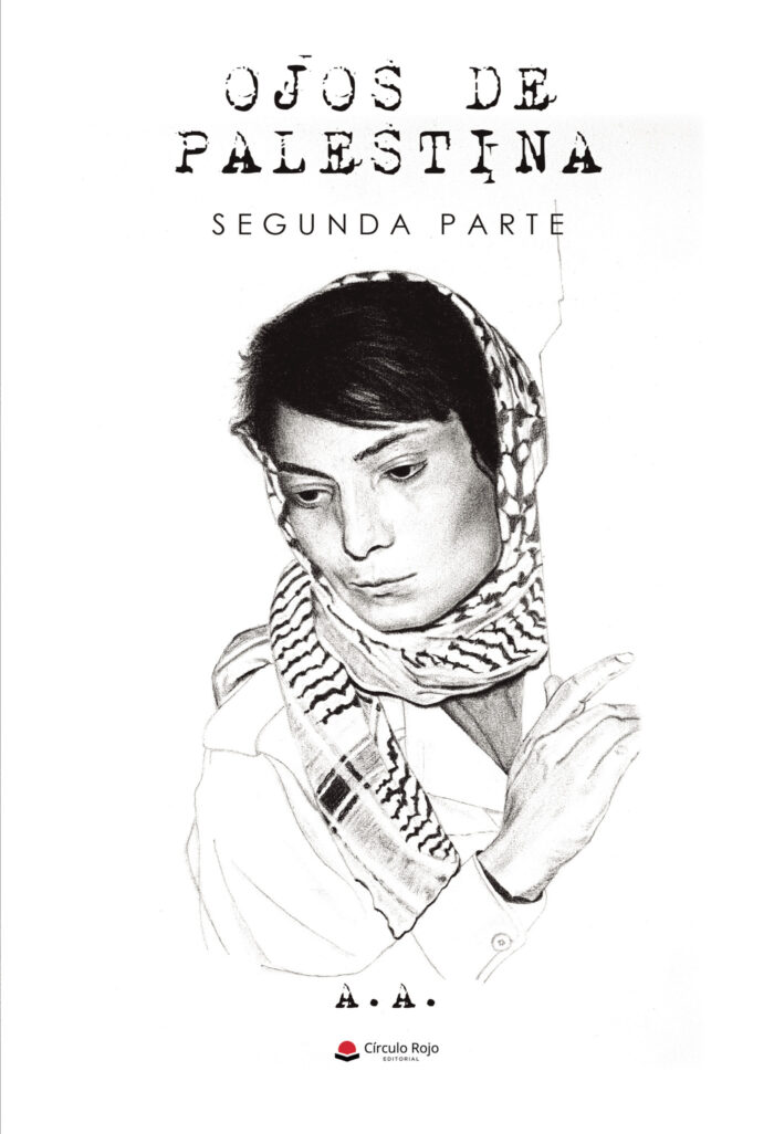 OJOS DE PALESTINA. SEGUNDA PARTE