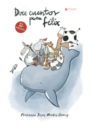 DOCE CUENTOS PARA FÉLIX