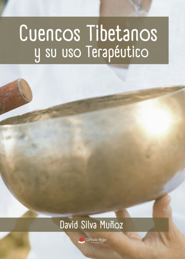 CUENCOS TIBETANOS Y SU USO COMO HERRAMIENTA TERAPÉUTICA 9788411995078