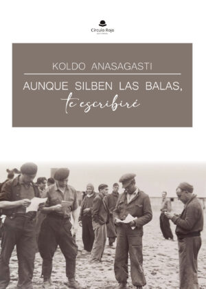 AUNQUE SILBEN LAS BALAS, TE ESCRIBIRÉ