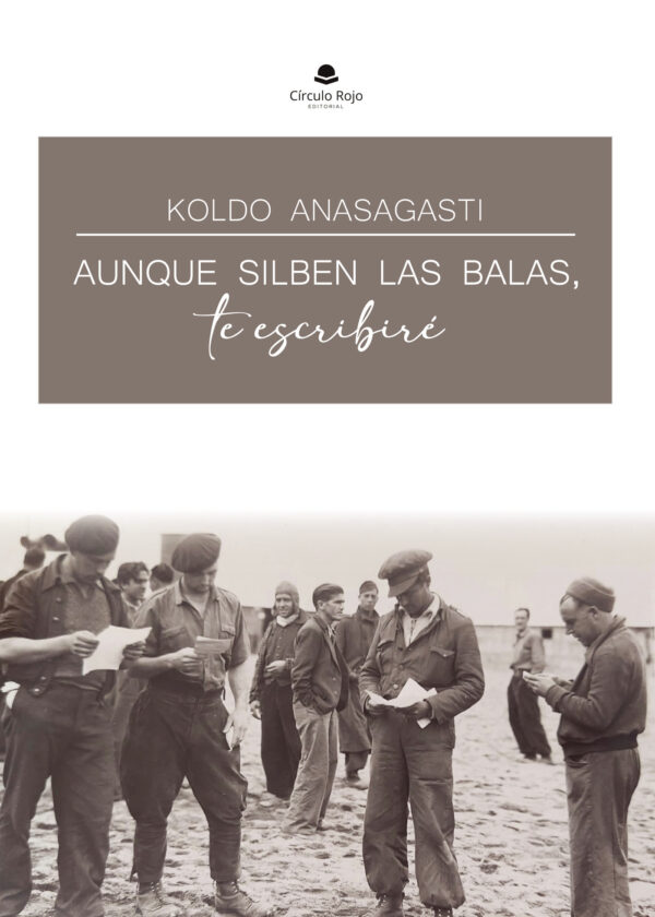 AUNQUE SILBEN LAS BALAS, TE ESCRIBIRÉ 9788411995474