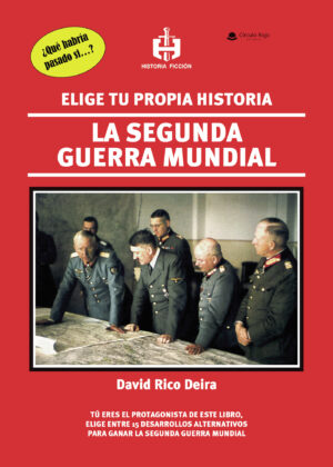 ELIGE TU PROPIA HISTORIA: LA SEGUNDA GUERRA MUNDIAL