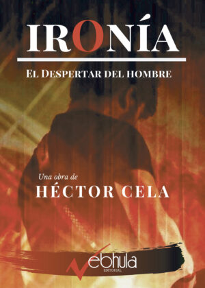 IRONÍA: EL DESPERTAR DEL HOMBRE 9788412025156