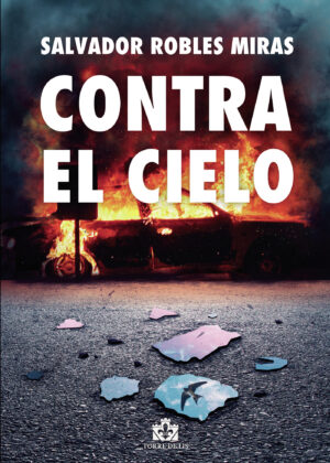 CONTRA EL CIELO 9788412268300