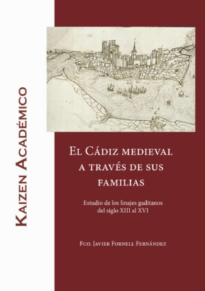 EL CÁDIZ MEDIEVAL A TRAVÉS DE SUS FAMILIAS 9788412278125