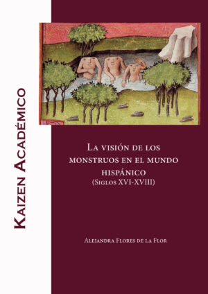 LA VISIÓN DE LOS MONSTRUOS EN EL MUNDO HISPÁNICO 9788412416046