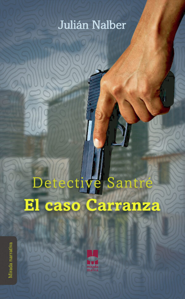 DETECTIVE SANTRÉ. EL CASO CARRANZA 9788412434316