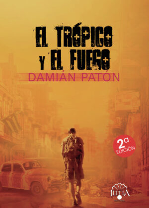 EL TRÓPICO Y EL FUEGO 9788412438093
