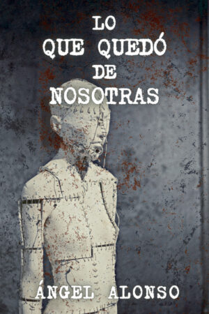LO QUE QUEDÓ DE NOSOTRAS 9788412448580