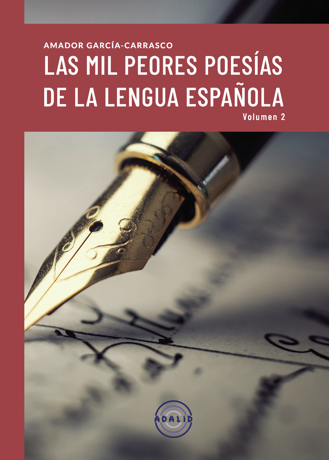 LAS MIL PEORES POESIAS DE LA LENGUA ESPAÑOLA VOL.II