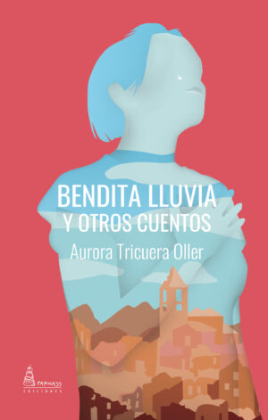 BENDITA LLUVIA Y OTROS CUENTOS 9788412537062