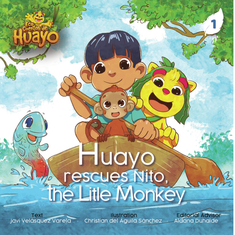 HUAYO AND THE RESCUE OF NITO THE LITTLE MONKEY