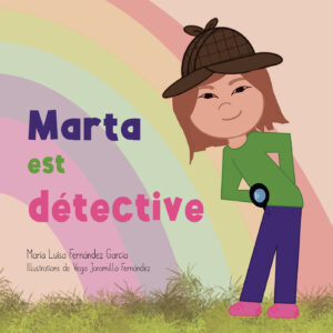 MARTA EST DÉTECTIVE