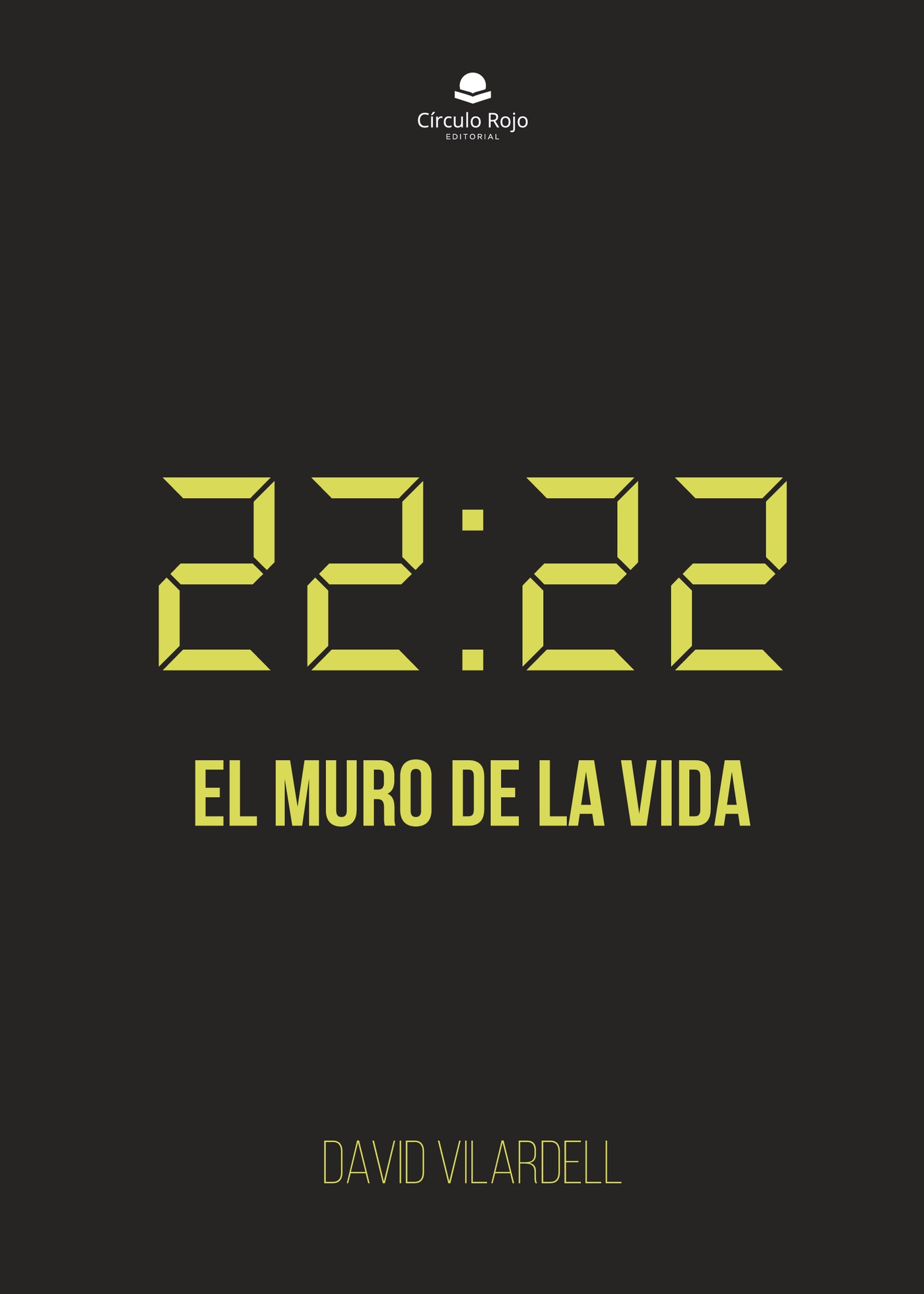 22:22 EL MURO DE LA VIDA