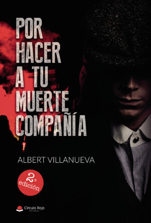 POR HACER A TU MUERTE COMPAÑÍA 9788413046686
