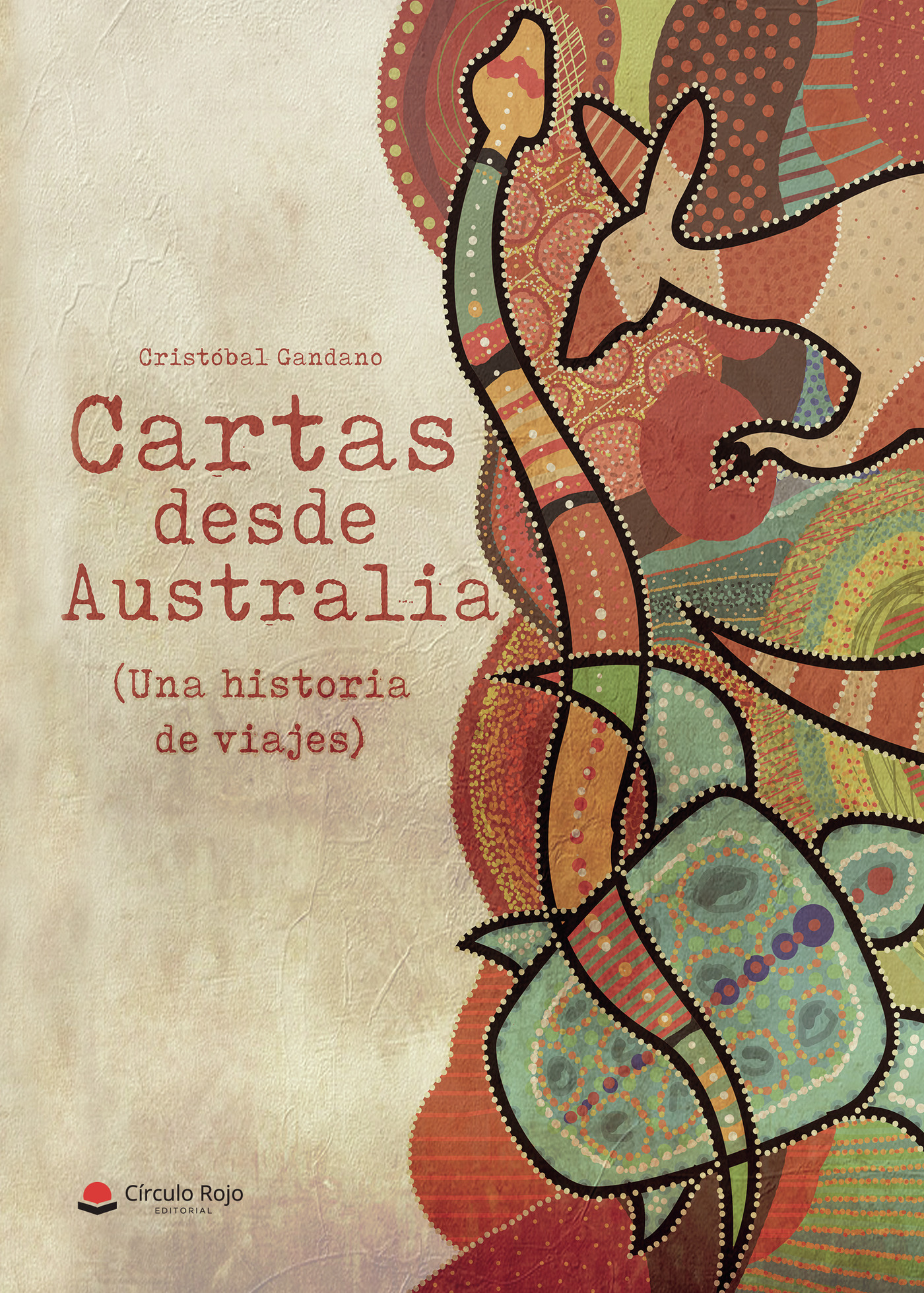 CARTAS DESDE AUSTRALIA (UNA HISTORIA DE VIAJES)