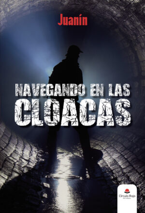 NAVEGANDO EN LAS CLOACAS 9788413170121