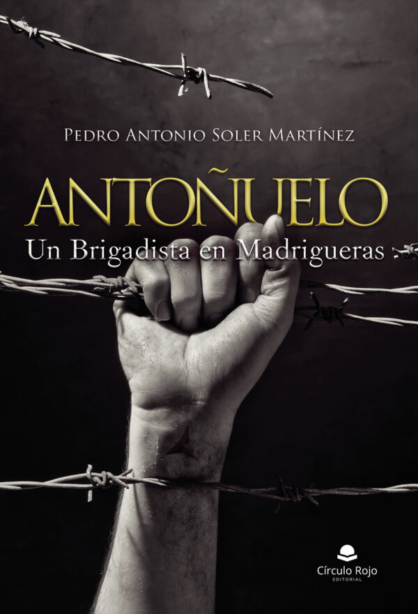 ANTOÑUELO, UN BRIGADISTA EN MADRIGUERAS 9788413171852