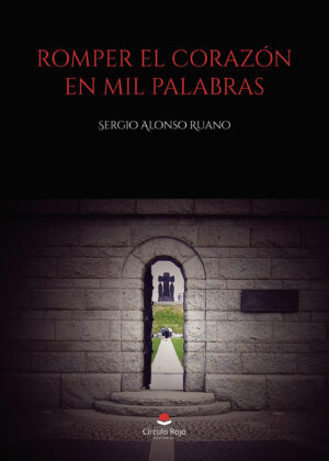 ROMPER EL CORAZÓN EN MIL PALABRAS 9788413172149