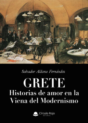GRETE. HISTORIAS DE AMOR EN LA VIENA DEL MODERNISMO