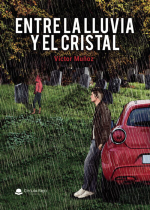ENTRE LA LLUVIA Y EL CRISTAL