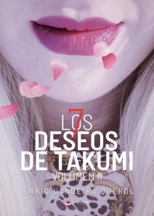 LOS 7 DESEOS DE TAKUMI. VOLUMEN II 9788413179674