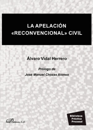 LA APELACIÓN RECONVENCIONAL CIVIL. 9788413240169