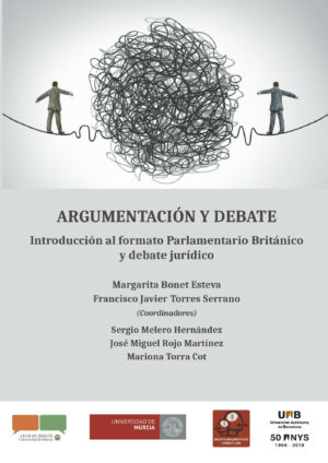 ARGUMENTACIÓN Y DEBATE.INTRODUCCIÓN AL FORMATO PARLAMENTARIO BRITÁNICO Y DEBATE JURÍDI 978841324