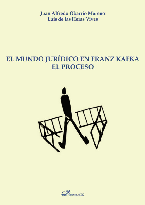 EL MUNDO JURÍDICO EN FRANZ KAFKA. EL PROCESO. 9788413241173