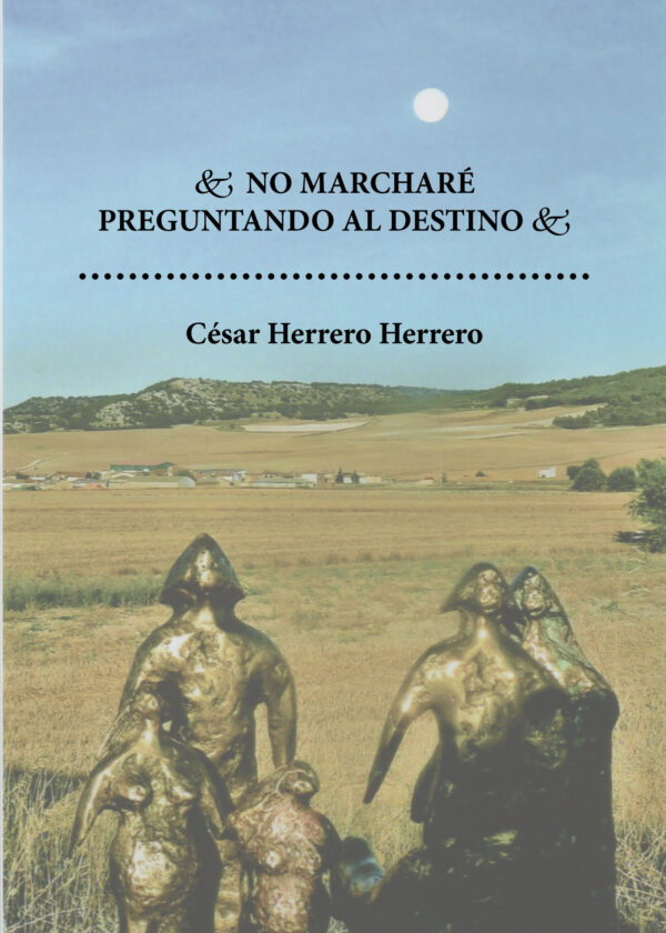 NO MARCHARÉ PREGUNTANDO AL DESTINO. 9788413242323