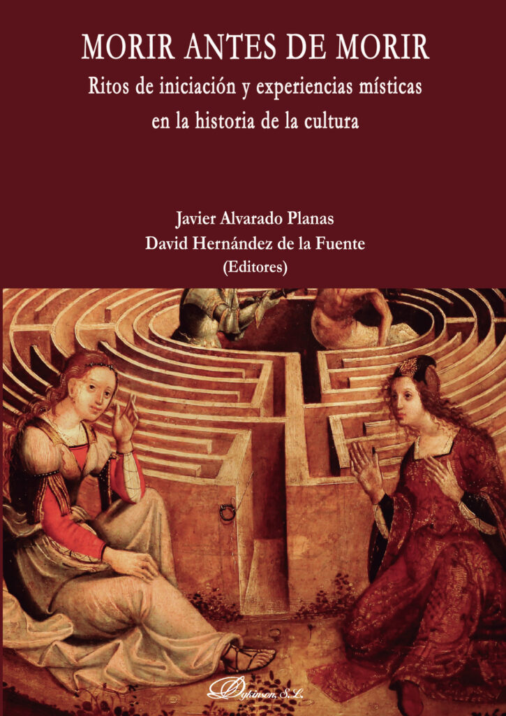MORIR ANTES DE MORIR.RITOS DE INICIACIÓN Y EXPERIENCIAS MÍSTICAS EN LA HISTORIA DE LA CU