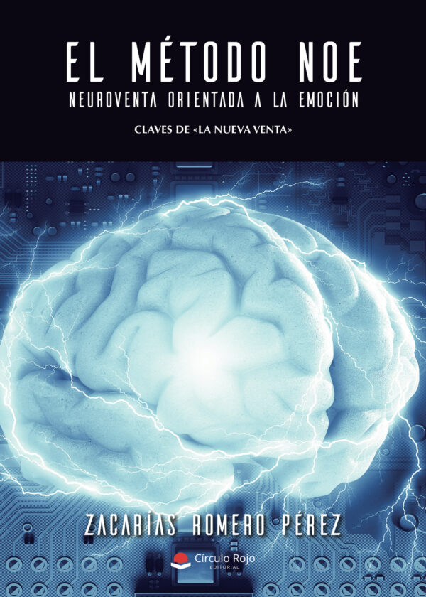 EL MÉTODO NOE. NEUROVENTA ORIENTADA A LA EMOCIÓN 9788413311203