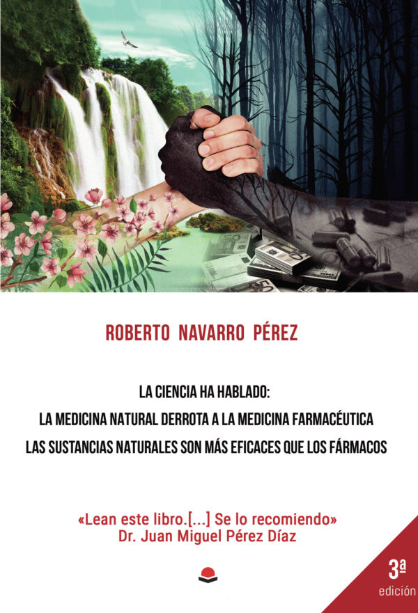 LA CIENCIA HA HABLADO: LA MEDICINA NATURAL DERROTA A LA MEDICINA FARMACÉUTICA. LAS SUSTAN 978841331