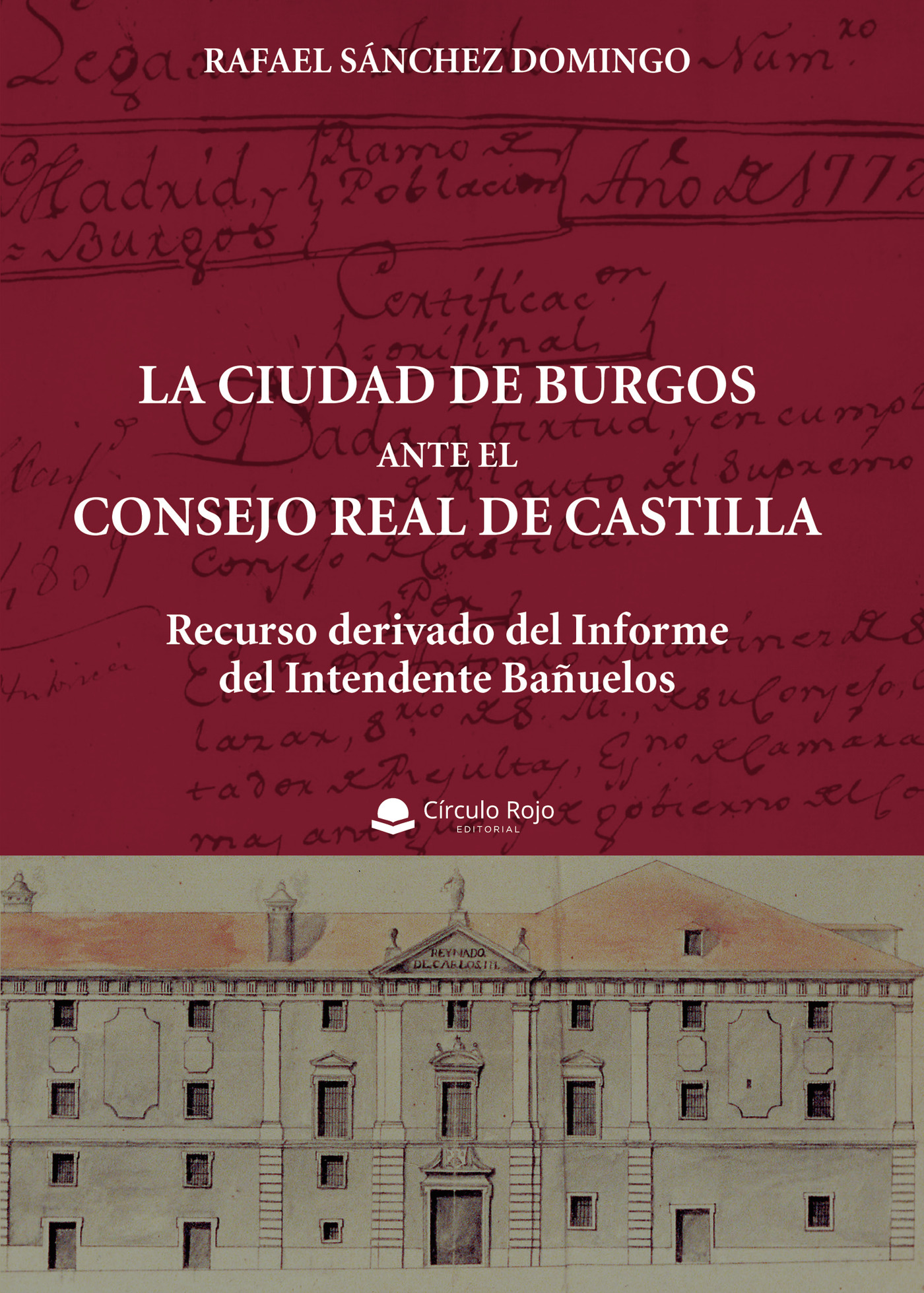 LA CIUDAD DE BURGOS ANTE EL CONSEJO REAL DE CASTILLA