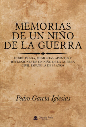 MEMORIAS DE UN NIÑO DE LA GUERRA 9788413312446