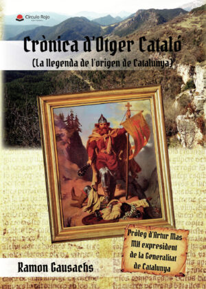 CR√≤NICA DOTGER CATALÓ (LA LLEGENDA DE LORIGEN DE CATALUNYA) 9788413313054