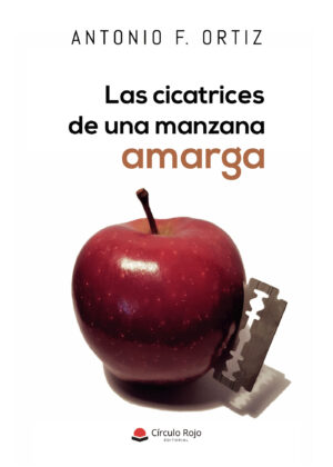 LAS CICATRICES DE UNA MANZANA AMARGA 9788413313122