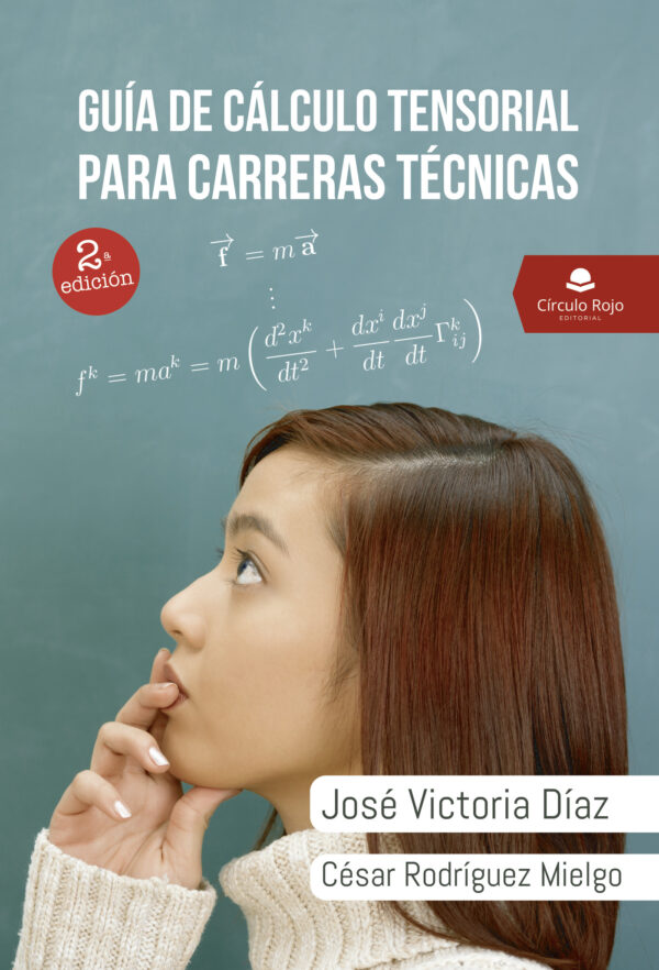 GUÍA DE CÁLCULO TENSORIAL PARA CARRERAS TÉCNICAS 9788413314105