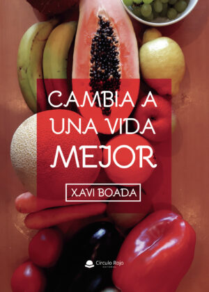 CAMBIA A UNA VIDA MEJOR 9788413316529