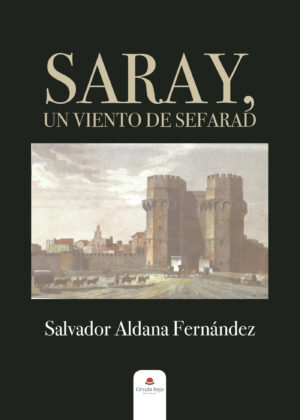 SARAY, UN VIENTO DE SEFARAD 9788413317311