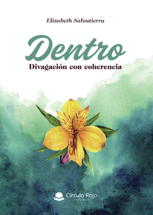 DENTRO / DIVAGACIÓN CON COHERENCIA