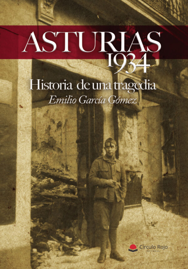 ASTURIAS 1934. HISTORIA DE UNA TRAGEDIA 9788413318455