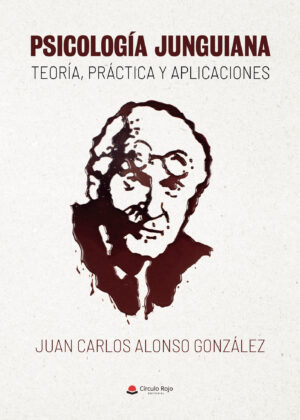PSICOLOGÍA JUNGUIANA: TEORÍA, PRÁCTICA Y APLICACIONES 9788413318547
